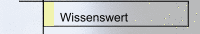 Wissenswert